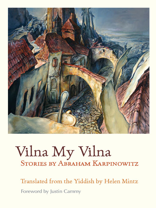 Title details for Vilna My Vilna by Abraham Karpinowitz - Available